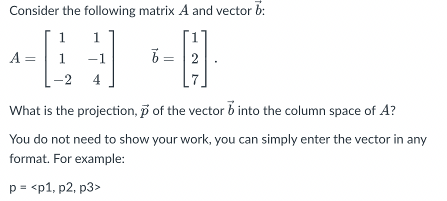 Solved Consider The Following Matrix A And Vector B: 1 1 1 | Chegg.com