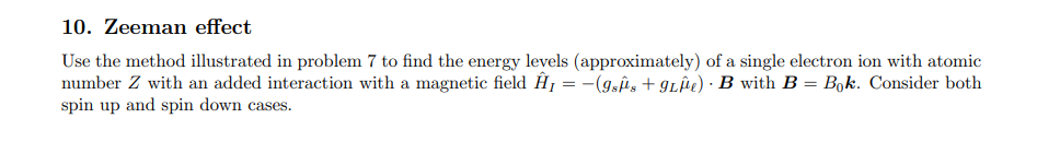 Solved 10. Zeeman effect Use the method illustrated in | Chegg.com