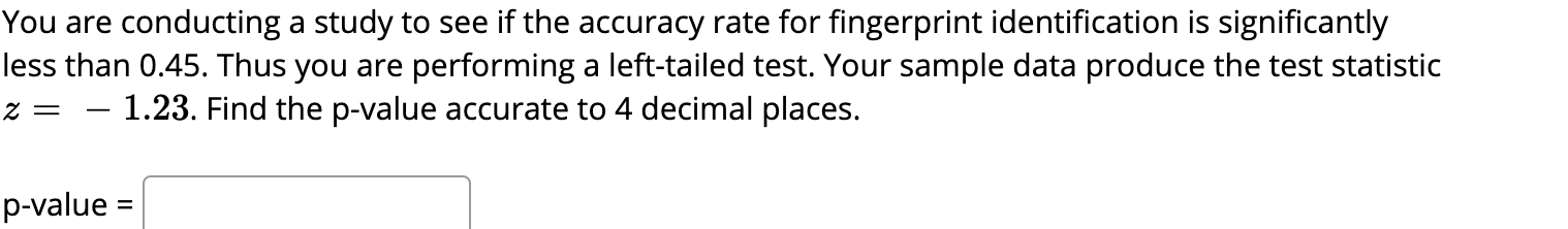 Solved You are conducting a study to see if the accuracy | Chegg.com