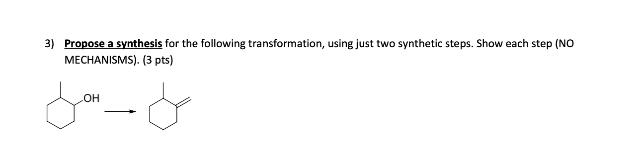 Solved 3) Propose a synthesis for the following | Chegg.com
