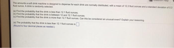 Solved The amounts a soft drink machine is designed to | Chegg.com