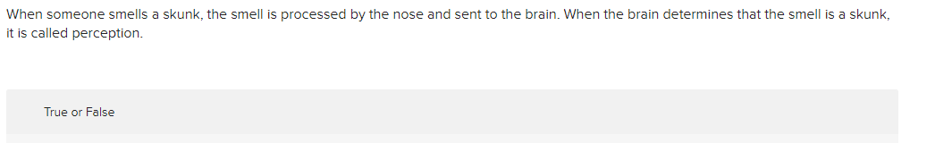 Solved When someone smells a skunk, the smell is processed | Chegg.com