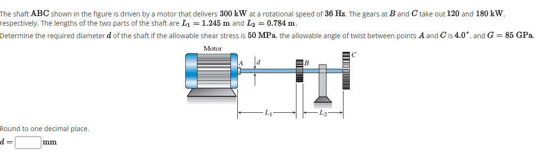 Solved The shaft ABC shown in the figure is driven by a | Chegg.com