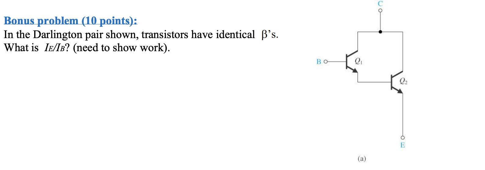 Solved Bonus problem (10 points) In the Darlington pair