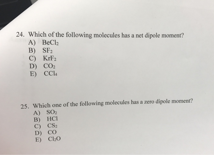 solved-24-which-of-the-following-molecules-has-a-net-dipole-chegg