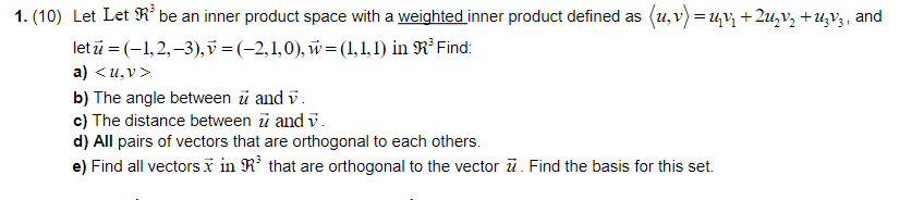 Solved 1.(10) Let Let R be an inner product space with a | Chegg.com