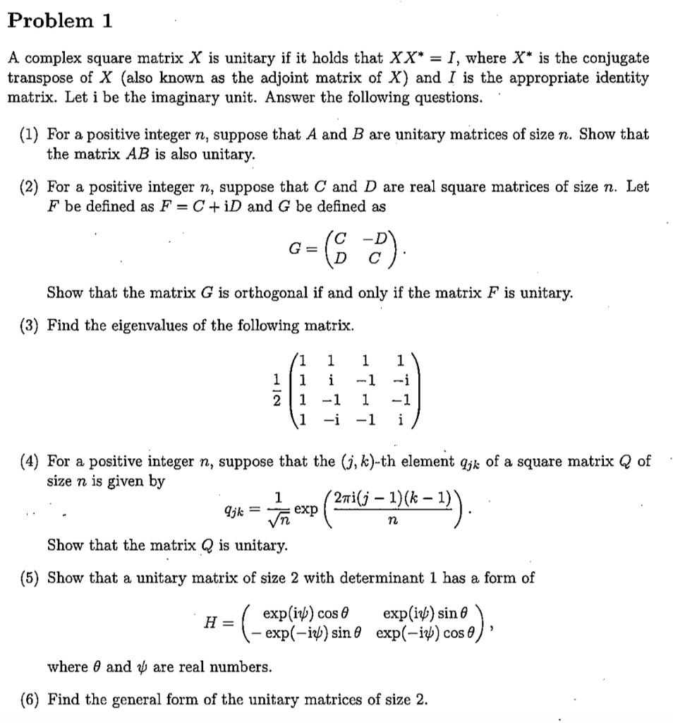 Solved Problem 1 A Complex Square Matrix X Is Unitary If Chegg Com