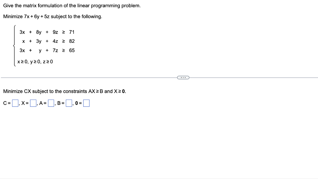 Solved Give The Matrix Formulation Of The Linear Programming