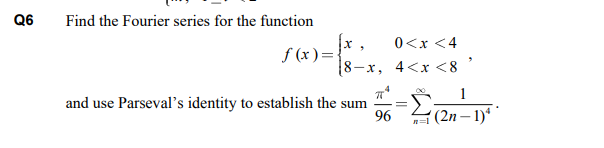 Solved Q6 Find the Fourier series for the function | Chegg.com