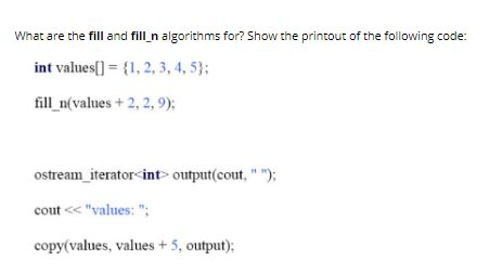 Solved What are the fill and fill n algorithms for? Show the | Chegg.com