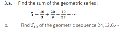Solved 3.a. Find the sum of the geometric series : 10 20 40 | Chegg.com