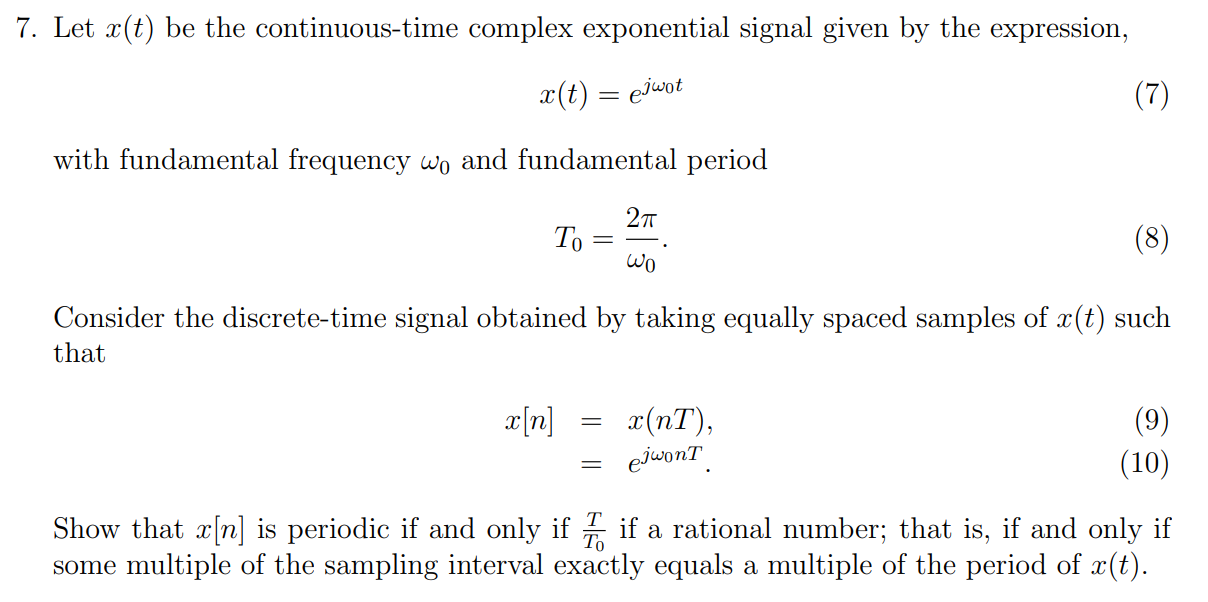 Solved 7 Let A T Be The Continuous Time Complex Exponen Chegg Com