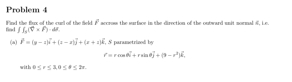 Solved Problem 3 Let N Be The Outer Unit Normal Of The El Chegg Com