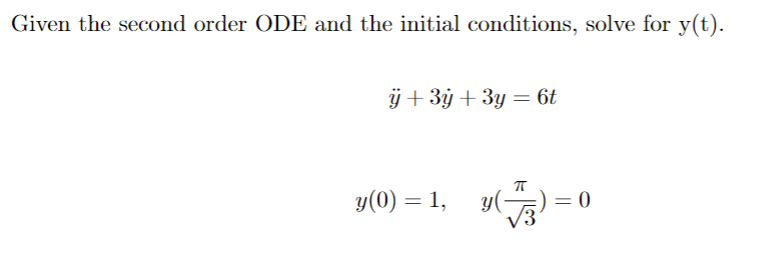 Solved Given the second order ODE and the initial | Chegg.com