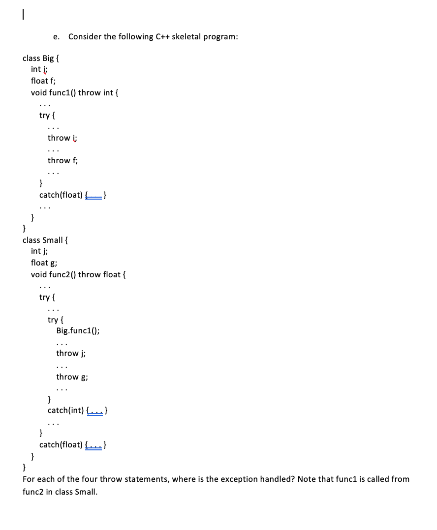 Solved e. Consider the following C++ skeletal program class