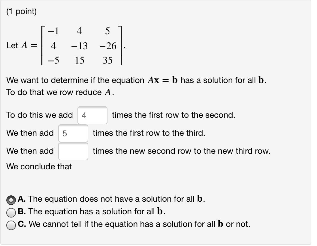 Solved (1 point) -1 4 5 Let A= 4 -5 -13 15 -26 35 = We want | Chegg.com