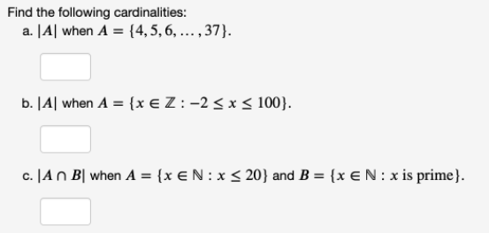 Solved Find The Following Cardinalities: A. |A| When A = {4, | Chegg.com