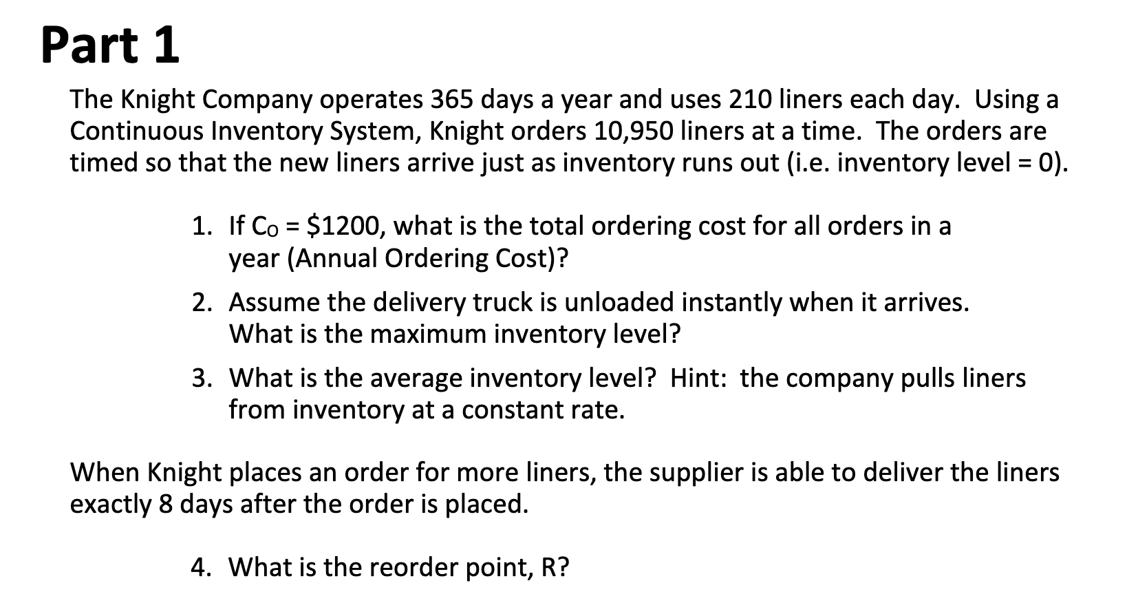 Solved Part 1 The Knight Company Operates 365 Days A Year Chegg Com