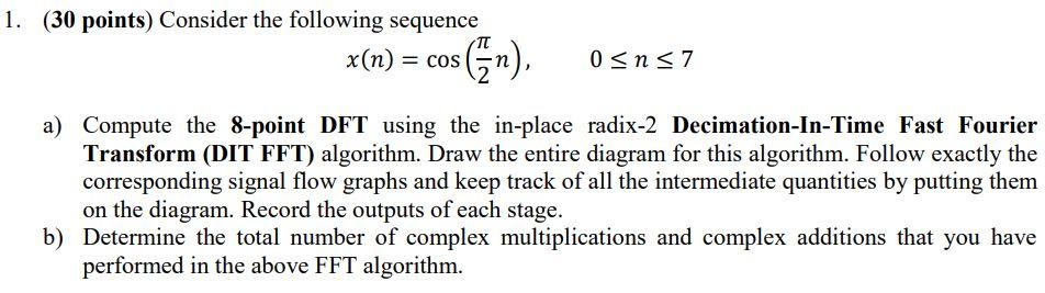 Solved 1. (30 points) Consider the following sequence x(n) = | Chegg.com