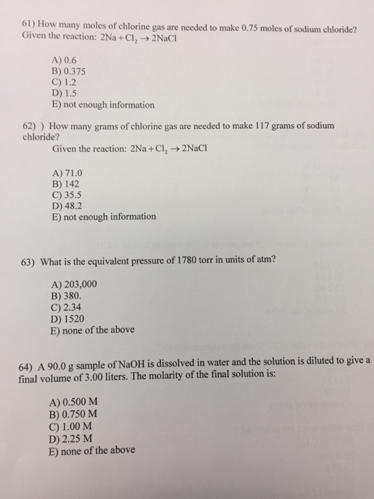 Solved 61) How many moles of chlorine gas are needed to make