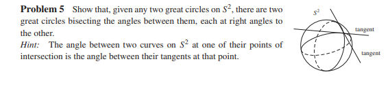 Solved Problem 5 Show that, given any two great circles on | Chegg.com