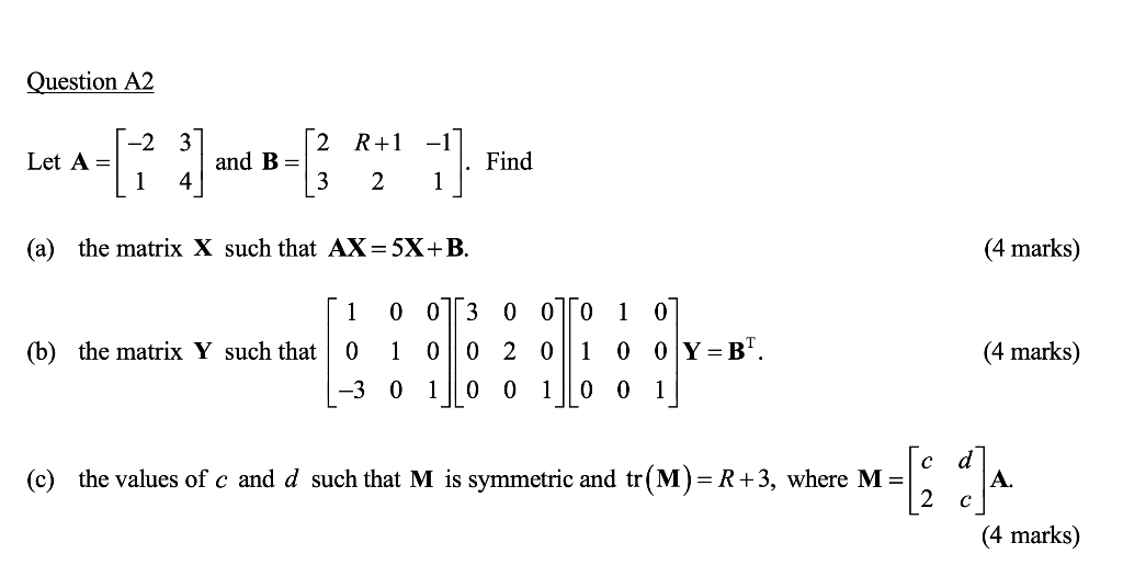 Solved Question A2 Let A= 2 R+1 -1 and B= 3 2 1 Find (a) the | Chegg.com