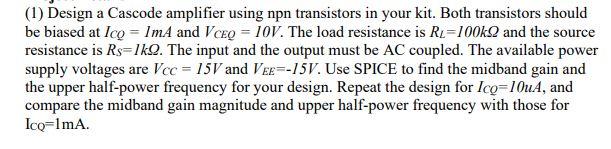 Solved (1) Design a Cascode amplifier using non transistors | Chegg.com