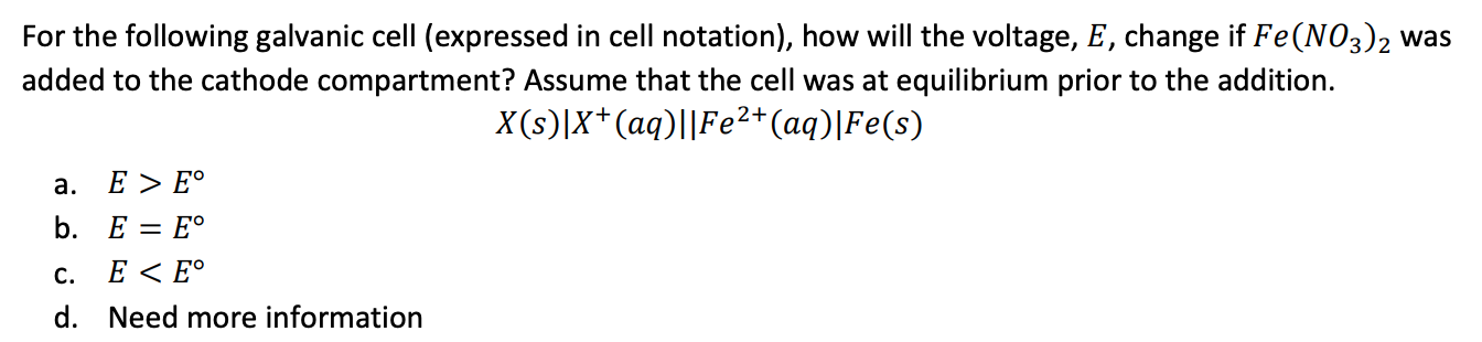 Solved For the following galvanic cell (expressed in cell | Chegg.com