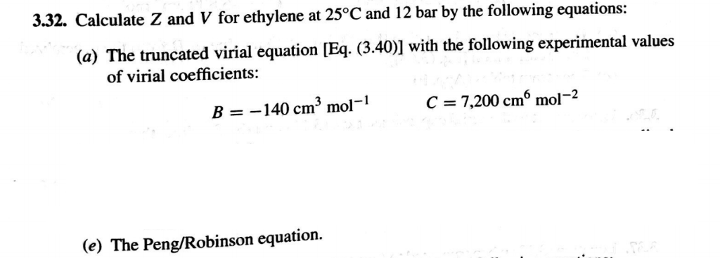 Solved 3.32. Calculate Z And V For Ethylene At 25°C And 12 | Chegg.com