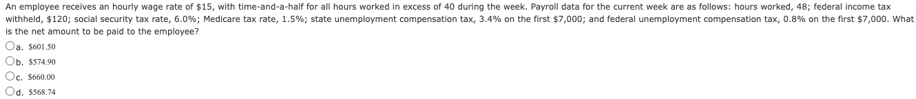 Solved An employee receives an hourly wage rate of $15, | Chegg.com