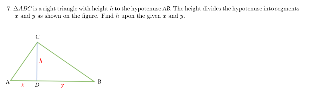 Solved 7. AABC Is A Right Triangle With Height H To The | Chegg.com