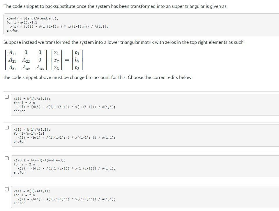 Solved The code snippet to backsubstitute once the system | Chegg.com