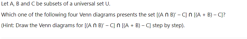 Solved Let A,B And C Be Subsets Of A Universal Set U. Which | Chegg.com