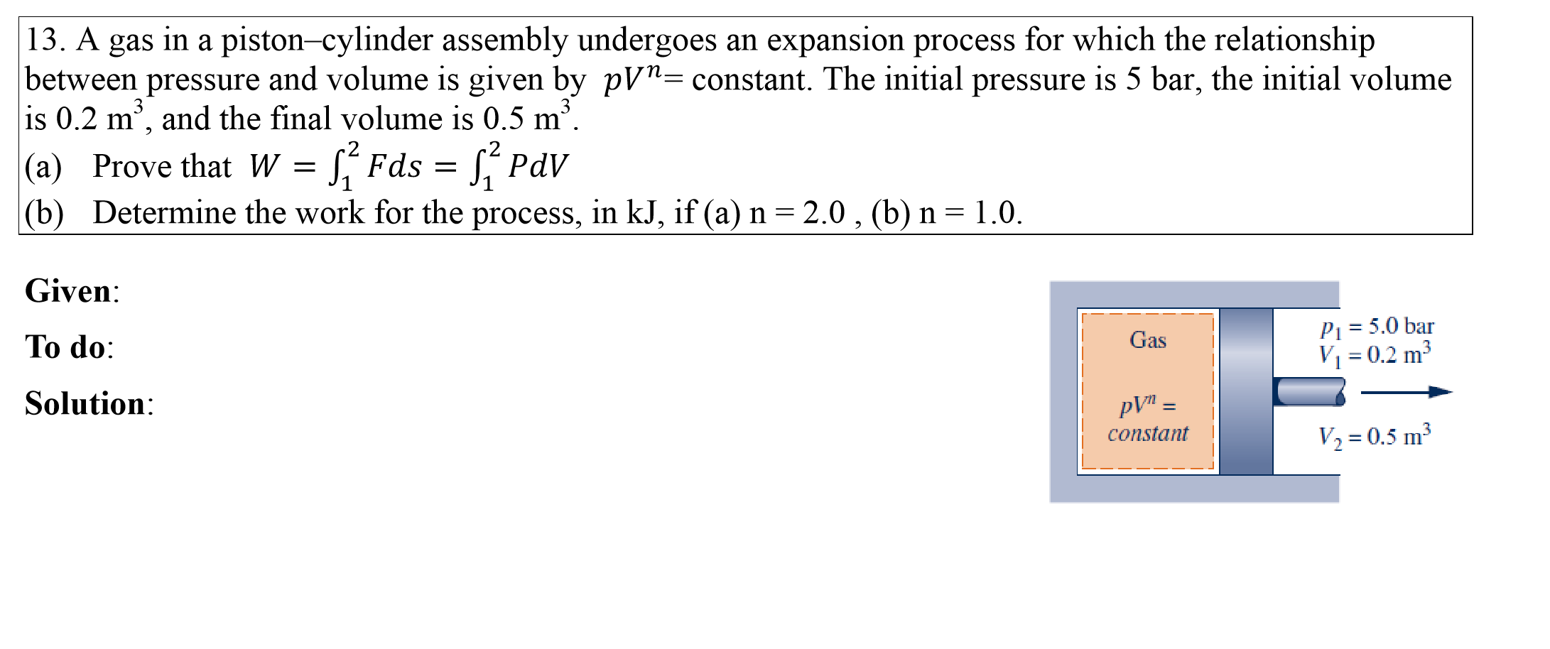 Solved 13. A gas in a pistoncylinder assembly undergoes an