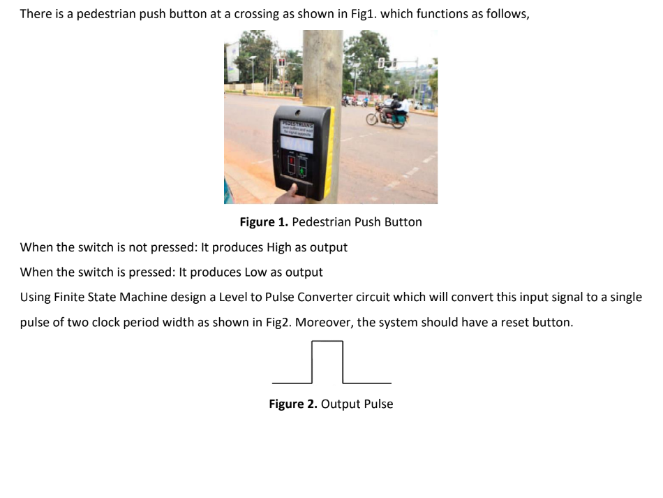 Solved Figure 1. Pedestrian Push Button When the switch is | Chegg.com