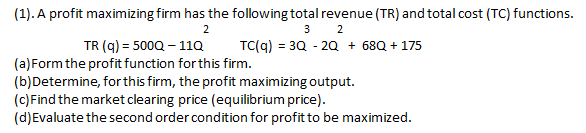 Solved (1). A Profit Maximizing Firm Has The Following Total | Chegg.com