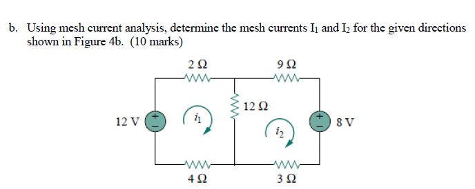 Mesh Current Direction Solved b. Using mesh current analysis, determine the mesh | Chegg.com