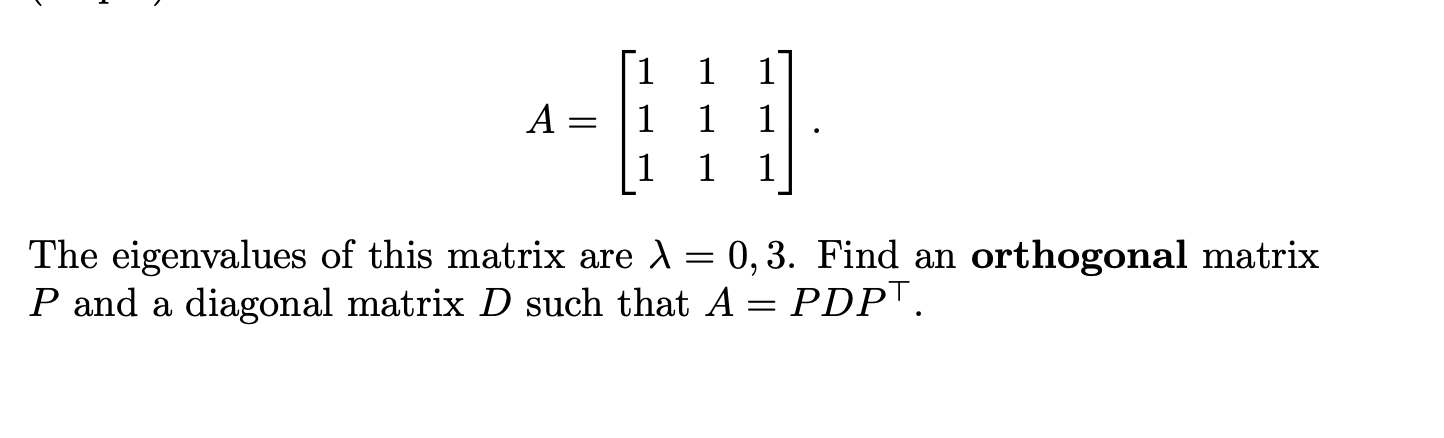 Solved 1 1 1 A 1 1 1 1 1 The eigenvalues of this matrix are | Chegg.com