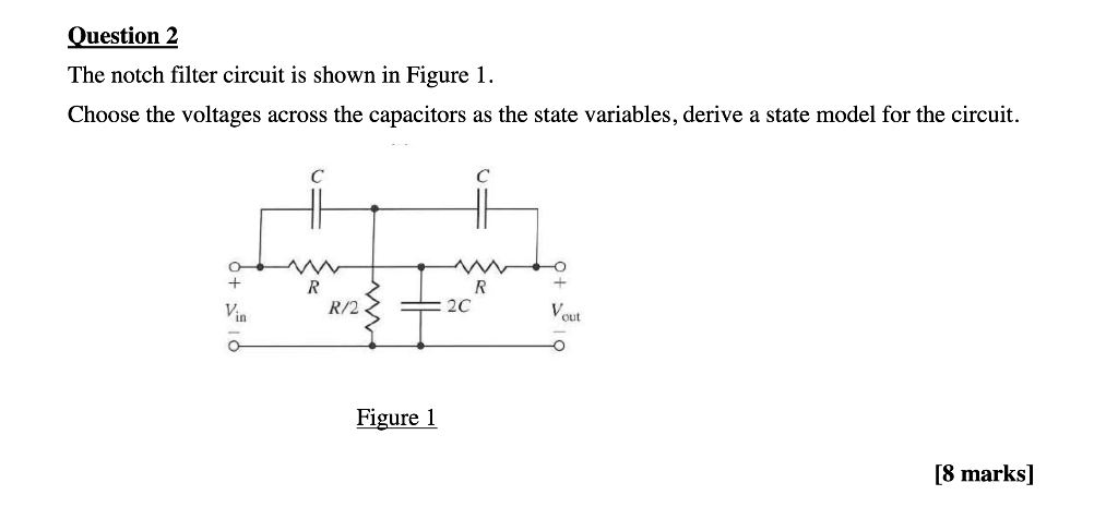 Solved Question 2 The notch filter circuit is shown in | Chegg.com
