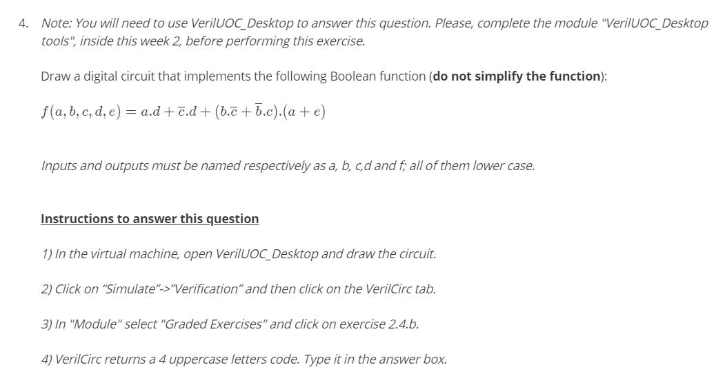 Solved 4. Note: You will need to use VerilUOC_Desktop to | Chegg.com