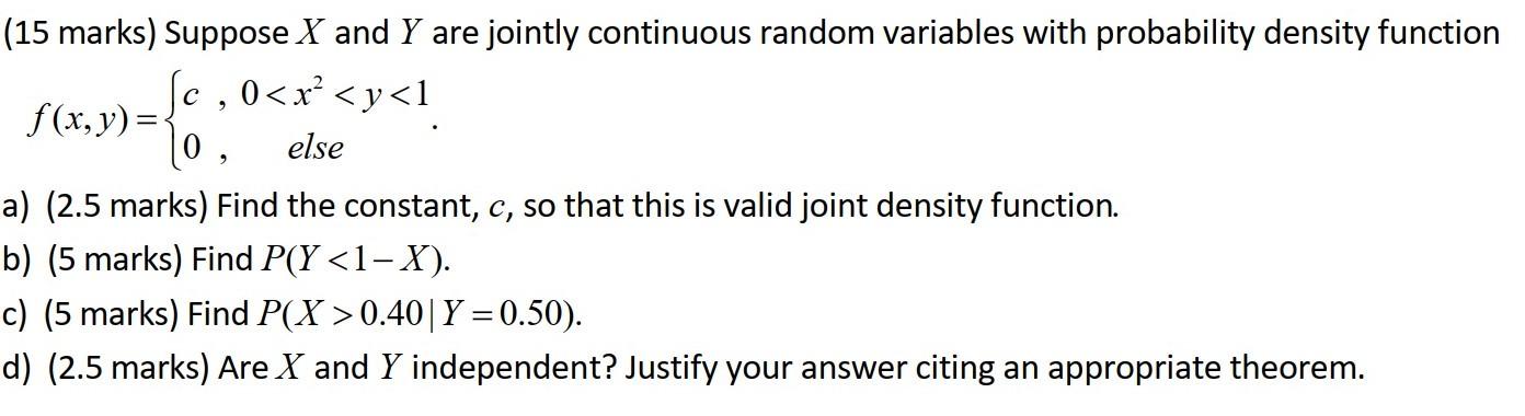 Solved (15 Marks) Suppose X And Y Are Jointly Continuous | Chegg.com