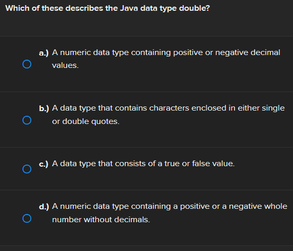 Solved Which of these describes the Java data type double? | Chegg.com