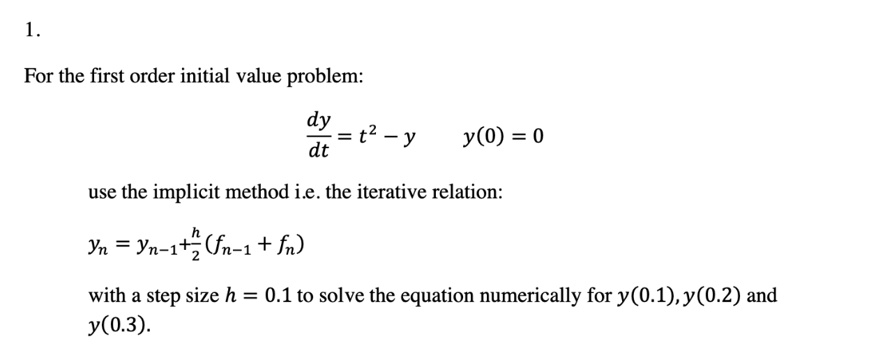 Solved 1. For the first order initial value problem: dy dt | Chegg.com