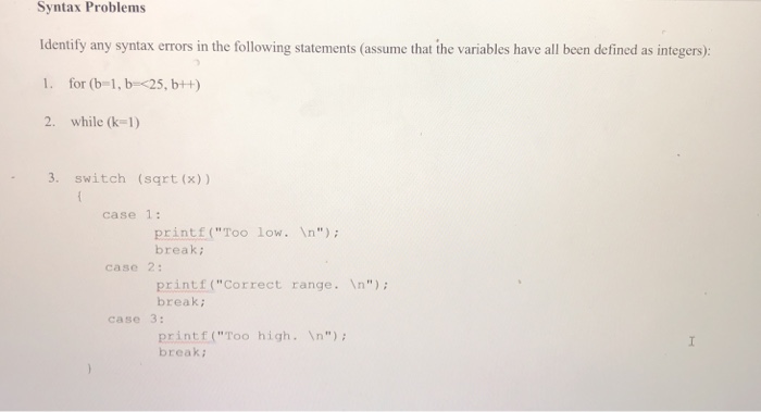Solved Syntax Problems Identify any syntax errors in the | Chegg.com