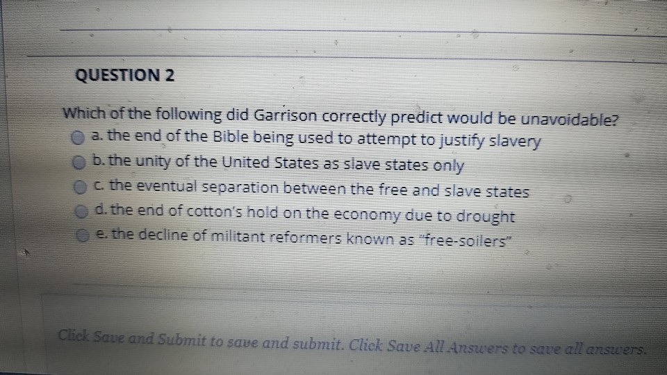 Solved QUESTION 2 Which of the following did Garrison