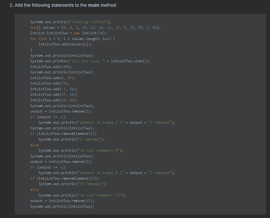 Solved 1. Add the following code to the main method: public | Chegg.com