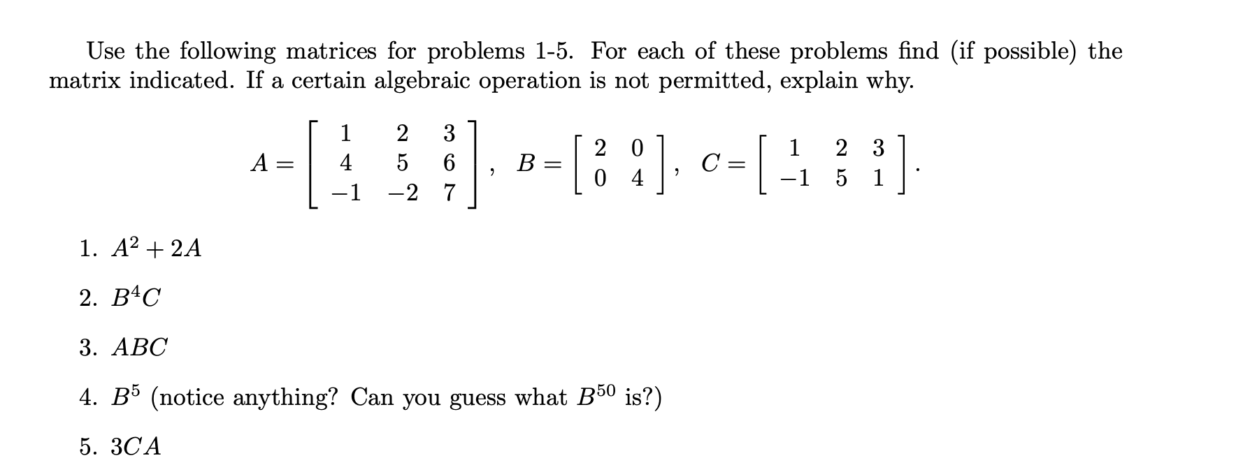 Solved Use The Following Matrices For Problems 1-5. For Each | Chegg.com