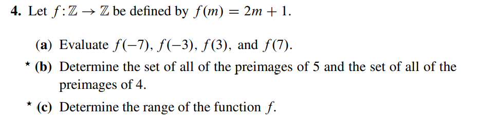 Solved 4. Let f:Z → Z be defined by f(m) = 2m +1. = (a) | Chegg.com