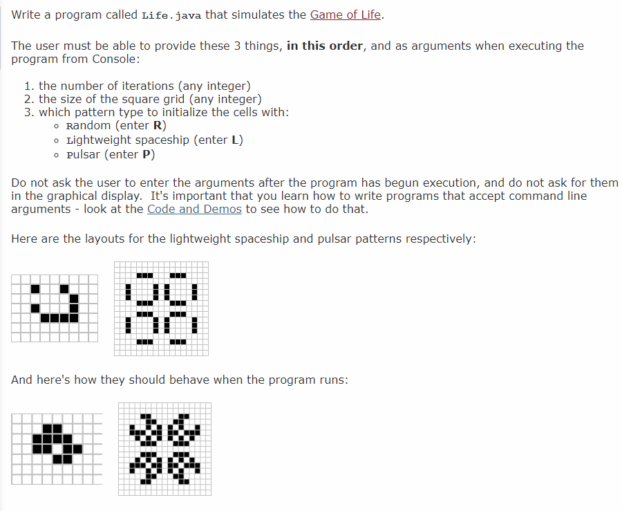 Write a program called Life.java that simulates the | Chegg.com