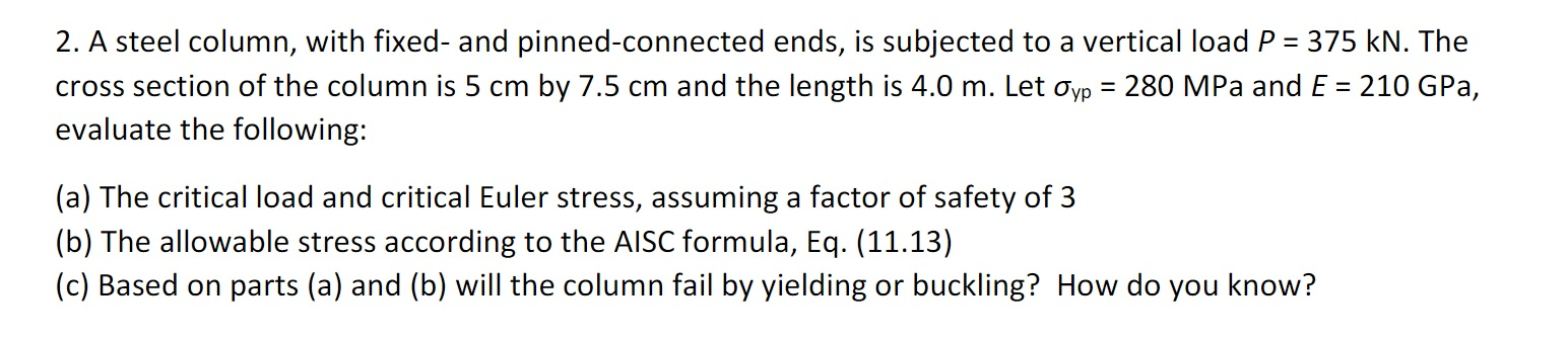 Solved 2. A steel column, with fixed- and pinned-connected | Chegg.com